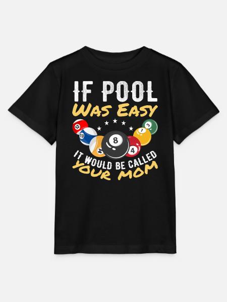 Wenn Billard einfach wäre, würde man es deine Mutter nennen - Stanley/Stella Kinder T-Shirt MINI CREATOR - Schwarz
