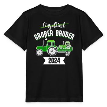 Einzelkind Großer Bruder 2024 Baby Traktor Junge - Stanley/Stella Kinder T-Shirt MINI CREATOR  - Schwarz - Vorne - Mikhail (115cm)
