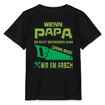 wenn papa es nicht reparieren kann, dann sind wir - Stanley/Stella Kinder T-Shirt MINI CREATOR  - Schwarz - Vorne - Mikhail (115cm)