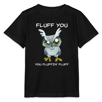 Fluff vous Fluffin Fluff Drôle Owl Rude - T-shirt bio MINI CREATOR Stanley/Stella Enfant - noir - Devant - Mikhail (115cm)