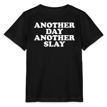 Another day another slay - Stanley/Stella MINI CREATOR Kids’ T-Shirt - black - Front - Mikhail (115cm)