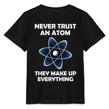 Never Trust An Atom Graphic - Stanley/Stella MINI CREATOR Kids’ T-Shirt - black - Front - Mikhail (115cm)
