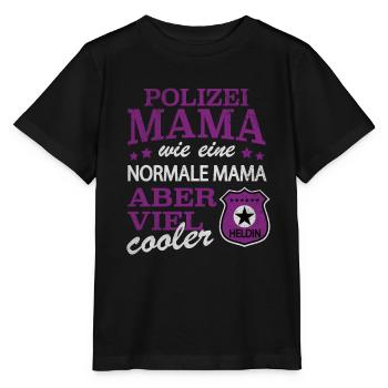 Polizei Mama Mum Mutter Police Cop - Stanley/Stella Kinder T-Shirt MINI CREATOR  - Schwarz - Vorne - Mikhail (115cm)