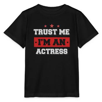 Trust me I'm an actress - Stanley/Stella MINI CREATOR Kids’ T-Shirt - black - Front - Mikhail (115cm)