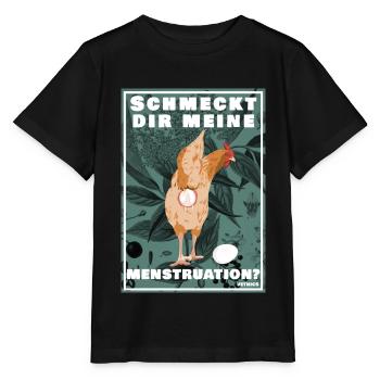 Schmeckt dir meine Menstruation? - Stanley/Stella Kinder T-Shirt MINI CREATOR  - Schwarz - Vorne - Mikhail (115cm)