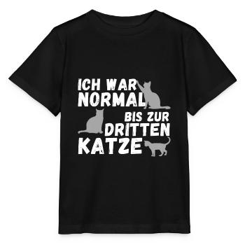 Ich war normal bis zur dritten Katzen | Geschenk - Stanley/Stella Kinder T-Shirt MINI CREATOR  - Schwarz - Vorne - Mikhail (115cm)