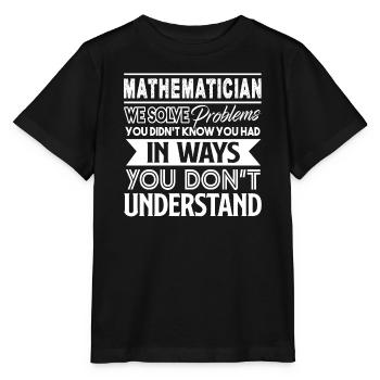 Mathematician Mathematician Solves Problems - Stanley/Stella MINI CREATOR Kids’ T-Shirt - black - Front - Mikhail (115cm)