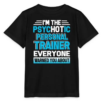 Personal Trainer Psychotic Personal Trainer - Stanley/Stella MINI CREATOR Kids’ T-Shirt - black - Front - Mikhail (115cm)
