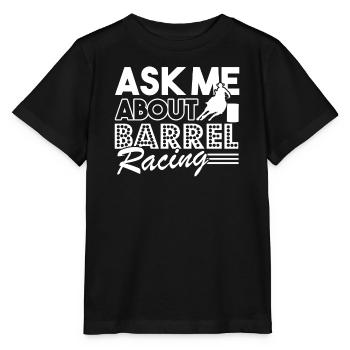 Barrel Racing Ask Me About Barrel Racing - Stanley/Stella MINI CREATOR Kids’ T-Shirt - black - Front - Mikhail (115cm)