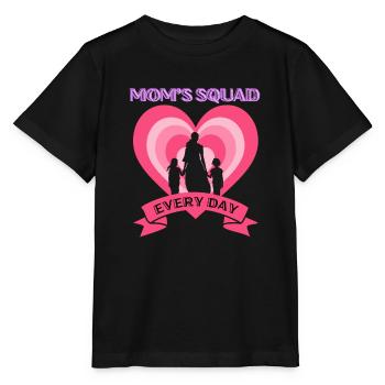 Mom's Squad, Every Day - Stanley/Stella MINI CREATOR Kids’ T-Shirt - black - Front - Mikhail (115cm)