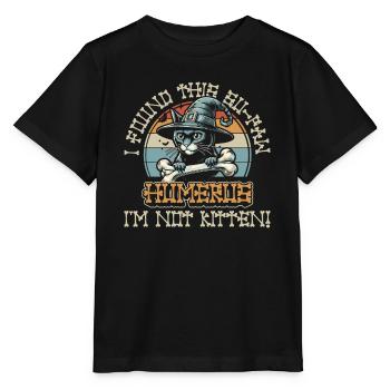 Halloween Cat Witch Humor Saying Funny - Stanley/Stella MINI CREATOR Kids’ T-Shirt - black - Front - Mikhail (115cm)