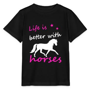 Life is better with horses Horses Sayings Riding - Stanley/Stella MINI CREATOR Kids’ T-Shirt - black - Front - Mikhail (115cm)