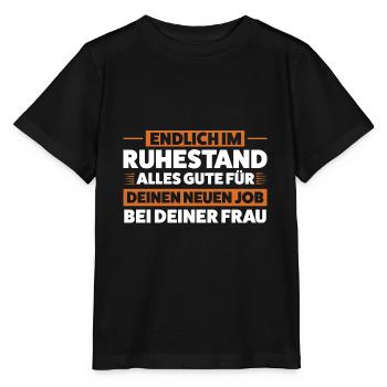 Ruhestand Rente Pension Geschenk - Stanley/Stella Kinder T-Shirt MINI CREATOR  - Schwarz - Vorne - Mikhail (115cm)