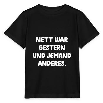 Nett War Jemand Anderes Unfreundlich Lustige Zicke - Stanley/Stella Kinder T-Shirt MINI CREATOR  - Schwarz - Vorne - Mikhail (115cm)