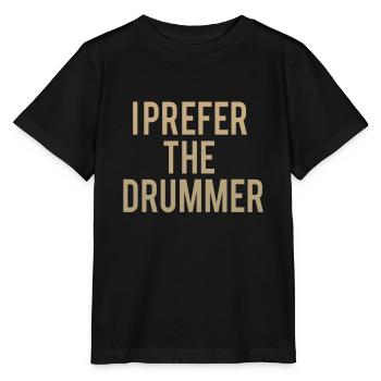 I Prefer The Drummer - Stanley/Stella MINI CREATOR Kids’ T-Shirt - black - Front - Mikhail (115cm)