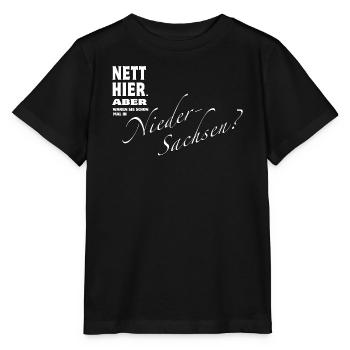 Nett hier. Aber waren Sie in NIEDERSACHSEN ? - Stanley/Stella Kinder T-Shirt MINI CREATOR  - Schwarz - Vorne - Mikhail (115cm)