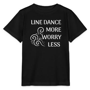 Line Dancer Gift: Line Dance more, worry less - Stanley/Stella MINI CREATOR Kids’ T-Shirt - black - Front - Mikhail (115cm)