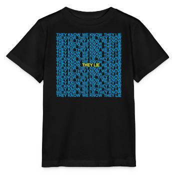 They Know We Know They Lie - Stanley/Stella MINI CREATOR Kids’ T-Shirt - black - Front - Mikhail (115cm)