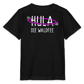 Hula die Waldfee - Für Coole Hula Girls - Stanley/Stella Kinder T-Shirt MINI CREATOR  - Schwarz - Vorne - Mikhail (115cm)