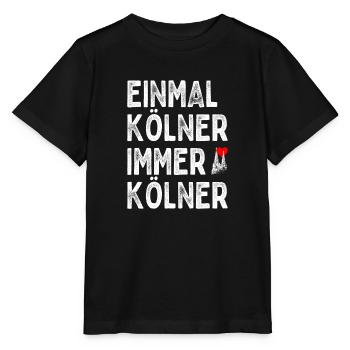 Köln Einmal Kölner Immer Kölner Karneval Kölsch - Stanley/Stella Kinder T-Shirt MINI CREATOR  - Schwarz - Vorne - Mikhail (115cm)