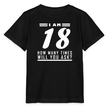 Ich bin 18 – 18. Geburtstag Geschenk - Stanley/Stella Kinder T-Shirt MINI CREATOR  - Schwarz - Vorne - Mikhail (115cm)
