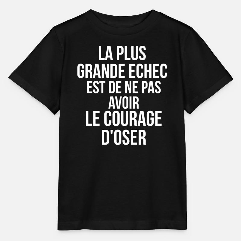 plus grande echec est de ne pas avoir le courage - T-shirt bio MINI CREATOR Stanley/Stella Enfant - noir