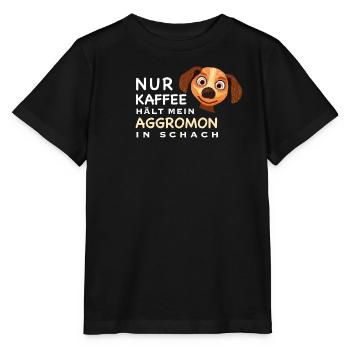 Lustiger Spruch, Kaffee hält Aggromon in Schach - Stanley/Stella Kinder T-Shirt MINI CREATOR  - Schwarz - Vorne - Mikhail (115cm)