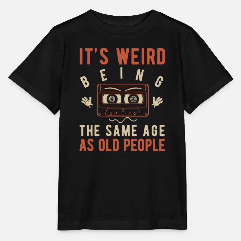 It's weird being the same age as old people - Stanley/Stella MINI CREATOR Kids’ T-Shirt - black