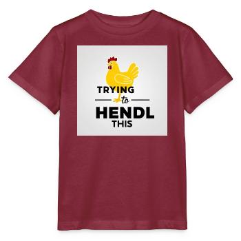 Huhn "Trying to hendl this" - Stanley/Stella Kinder T-Shirt MINI CREATOR  - Burgunderrot - Vorne - Kain (125cm)