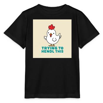 Chicken "Trying to hendl this" - Stanley/Stella MINI CREATOR Kids’ T-Shirt - black - Front - Mikhail (115cm)