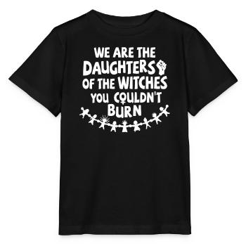 We are daughters of the witches you couldn't burn - Stanley/Stella MINI CREATOR Kids’ T-Shirt - black - Front - Mikhail (115cm)