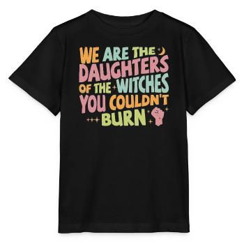 We are daughters of the witches you couldn't burn - Stanley/Stella MINI CREATOR Kids’ T-Shirt - black - Front - Mikhail (115cm)