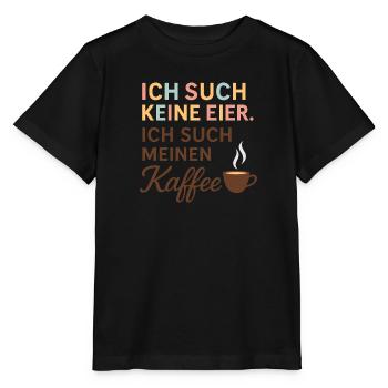Je ne cherche pas un motif œuf-café - T-shirt bio MINI CREATOR Stanley/Stella Enfant - noir - Devant - Mikhail (115cm)