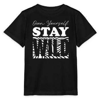 Besitze dich selbst und bleib wild | Mutige & freie Seele - Stanley/Stella Kinder T-Shirt MINI CREATOR  - Schwarz - Vorne - Mikhail (115cm)