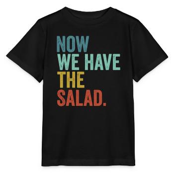 Denglisch Now We Have The Salad - Stanley/Stella Kinder T-Shirt MINI CREATOR  - Schwarz - Vorne - Mikhail (115cm)