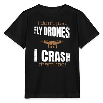 I dont just fly drones I crash them too - Stanley/Stella Kinder T-Shirt MINI CREATOR  - Schwarz - Vorne - Mikhail (115cm)