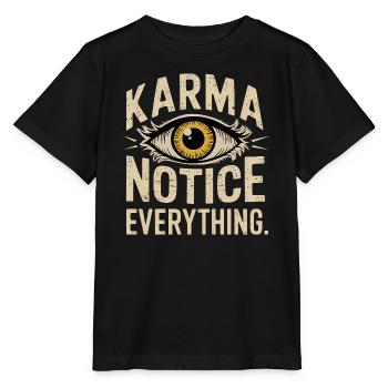 Karma Notice Eye Design, Motivational Saying  - Stanley/Stella MINI CREATOR Kids’ T-Shirt - black - Front - Mikhail (115cm)