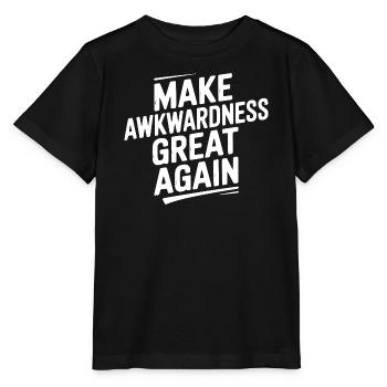 Make Awkwardness Great Again - Stanley/Stella MINI CREATOR Kids’ T-Shirt - black - Front - Mikhail (115cm)