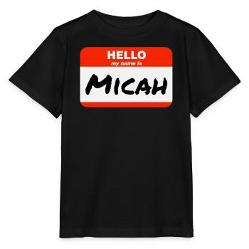 Hello My Name Is Micah Label Name Tag - Stanley/Stella MINI CREATOR Kids’ T-Shirt - black - Front - Mikhail (115cm)