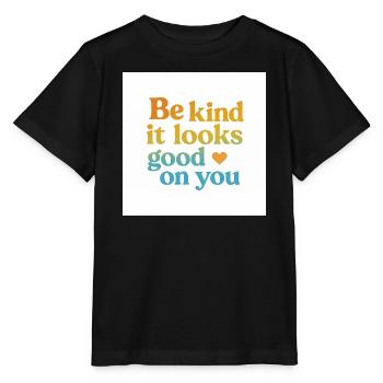 be kind - it looks good on you - Stanley/Stella MINI CREATOR Kids’ T-Shirt - black - Front - Mikhail (115cm)