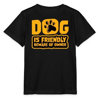 Dog Friendly Beware Owner Warning Humor Protect - Stanley/Stella MINI CREATOR Kids’ T-Shirt - black - Front - Mikhail (115cm)