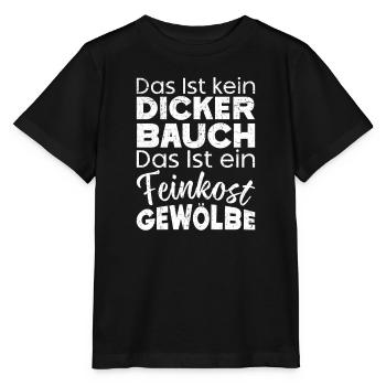 Das Ist Kein Dicker Bauch Das Ist Feinkostgewölbe - Stanley/Stella Kinder T-Shirt MINI CREATOR  - Schwarz - Vorne - Mikhail (115cm)