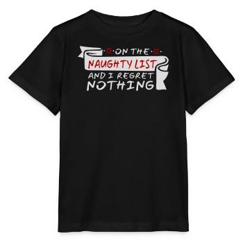 On the naughty list and regret nothing XMas Spruch - Stanley/Stella MINI CREATOR Kids’ T-Shirt - black - Front - Mikhail (115cm)