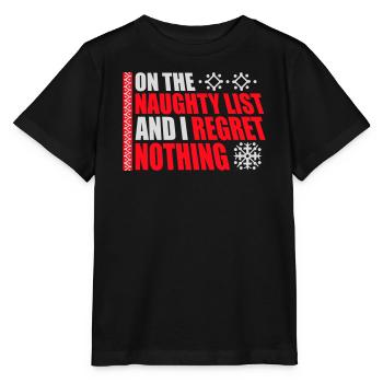 On the naughty list and regret nothing XMas Spruch - Stanley/Stella MINI CREATOR Kids’ T-Shirt - black - Front - Mikhail (115cm)