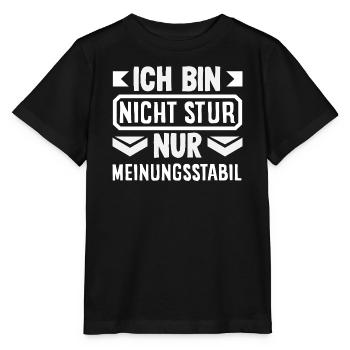 Nicht stur nur Meinungsstabil - Stanley/Stella Kinder T-Shirt MINI CREATOR  - Schwarz - Vorne - Mikhail (115cm)
