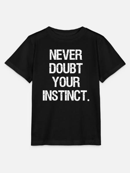 never doubt your instinct - Stanley/Stella Kinder T-Shirt MINI CREATOR - Schwarz