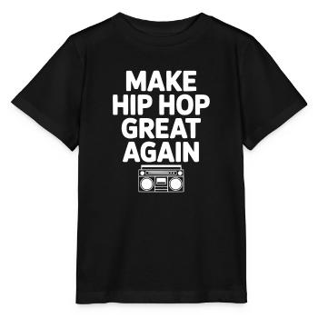 Make Hip Hop Great Again - Stanley/Stella MINI CREATOR Kids’ T-Shirt - black - Front - Mikhail (115cm)