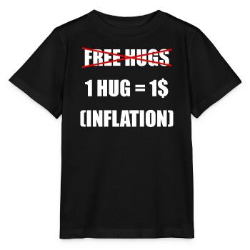 Free Hugs, Inflation-adjusted - Stanley/Stella MINI CREATOR Kids’ T-Shirt - black - Front - Mikhail (115cm)