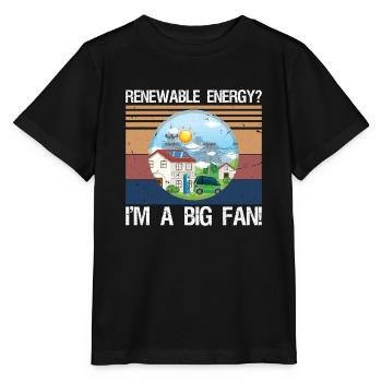 Énergie renouvelable ? Je suis un grand fan ! - T-shirt bio MINI CREATOR Stanley/Stella Enfant - noir - Devant - Mikhail (115cm)