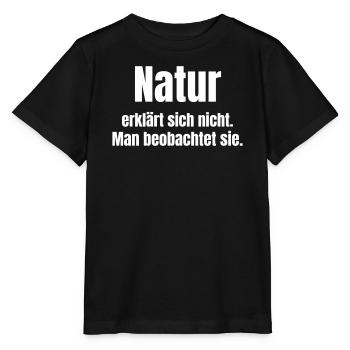 Nature observes, does not explain itself - Stanley/Stella MINI CREATOR Kids’ T-Shirt - black - Front - Mikhail (115cm)